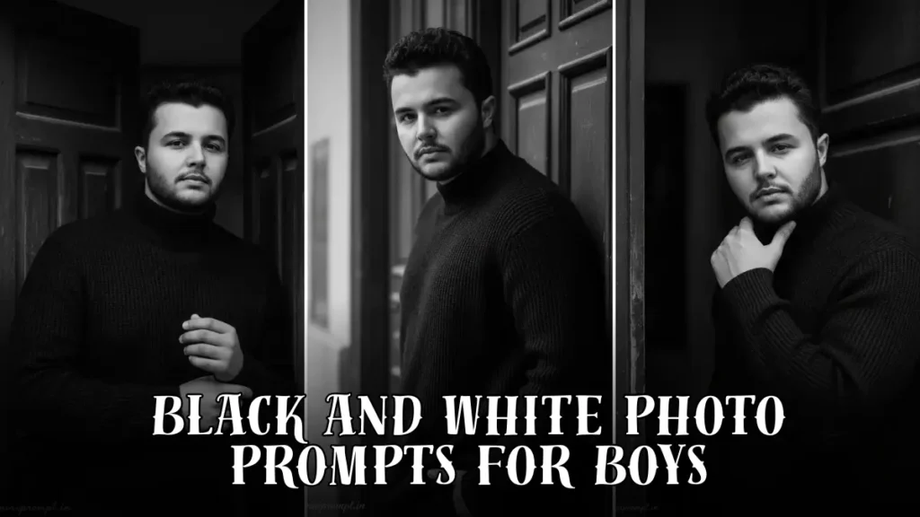 Black And White Photo Prompts For Boys